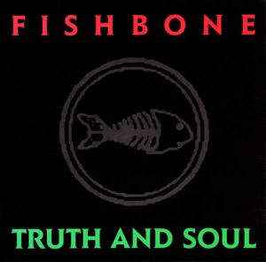 Fishbone_TruthAndSoul